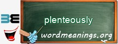WordMeaning blackboard for plenteously